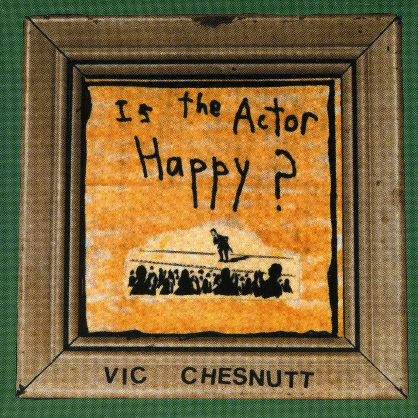 Vic Chesnutt IS THE ACTOR HAPPY CD