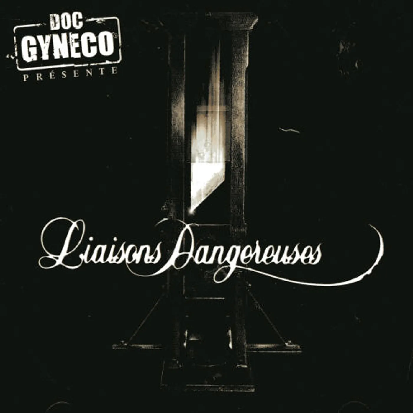 Doc Gynéco LIAISONS DANGEREUSES CD
