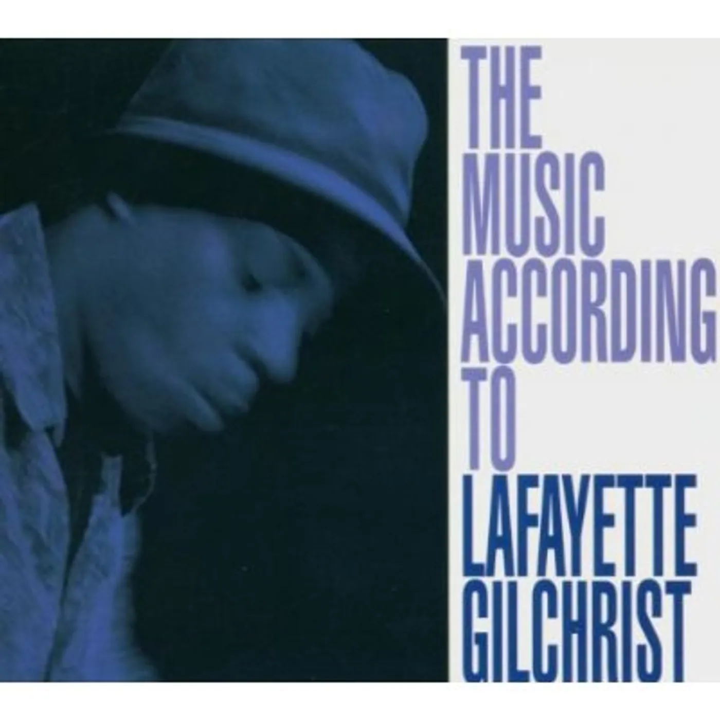 MUSIC ACCORDING TO LAFAYETTE GILCHRIST CD
