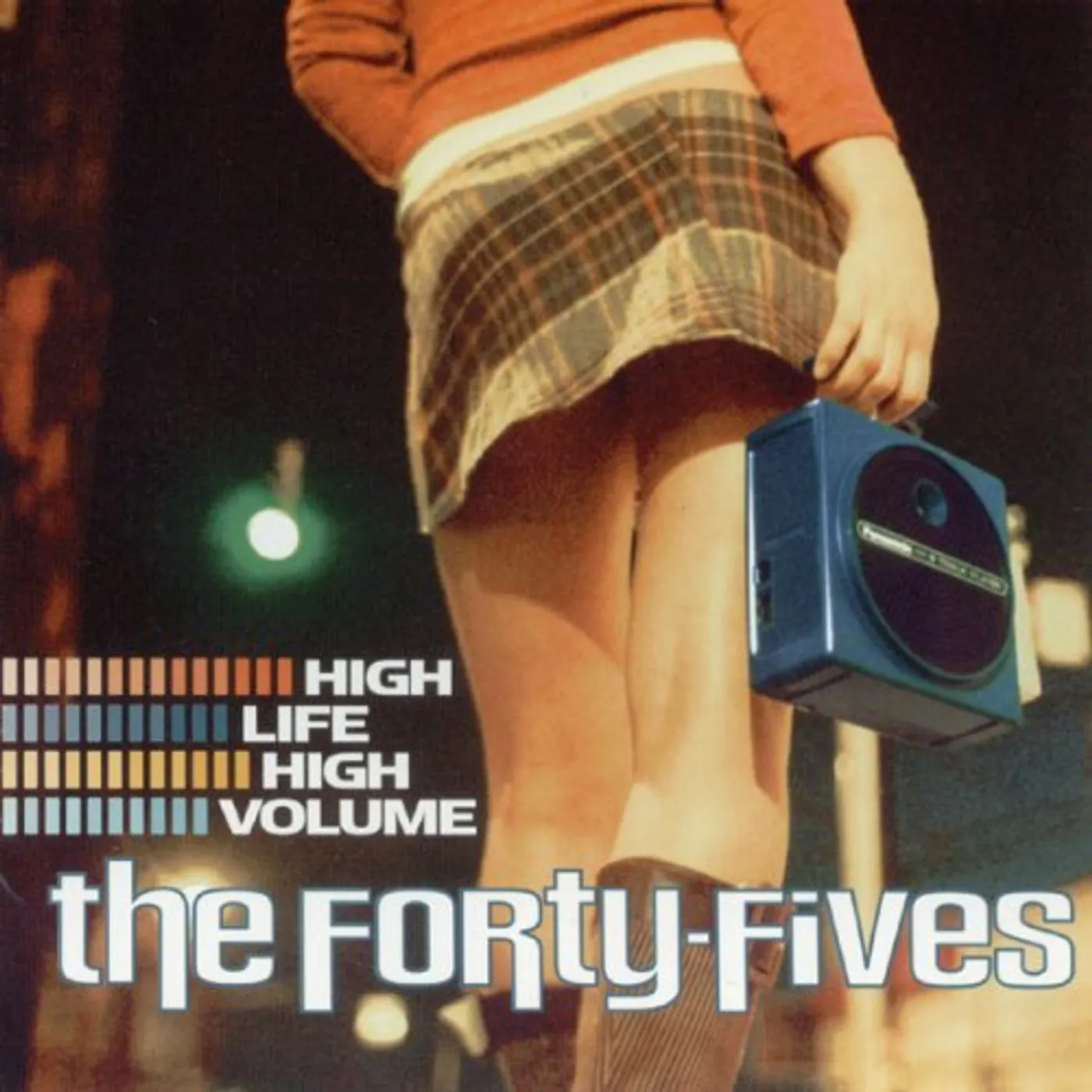 The Forty-Fives HIGH LIFE HIGH VOLUME CD