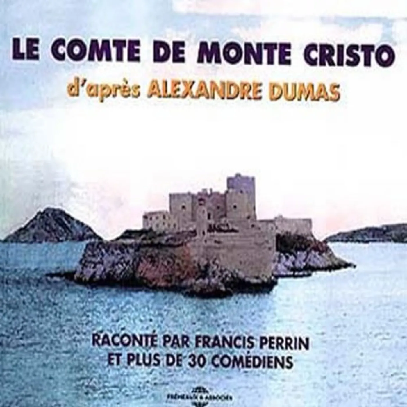 Francis Perrin LE COMTE DE MONTE CRISTO CD