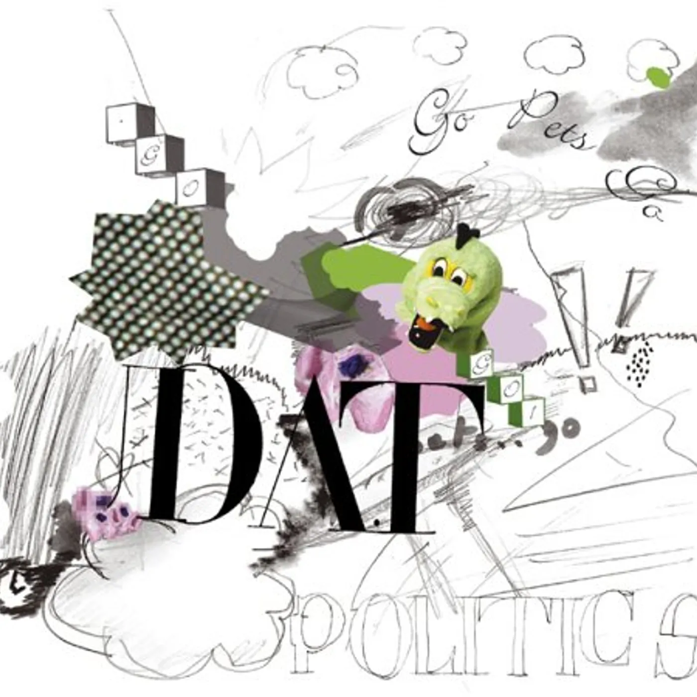 Dat Politics GO PETS GO CD