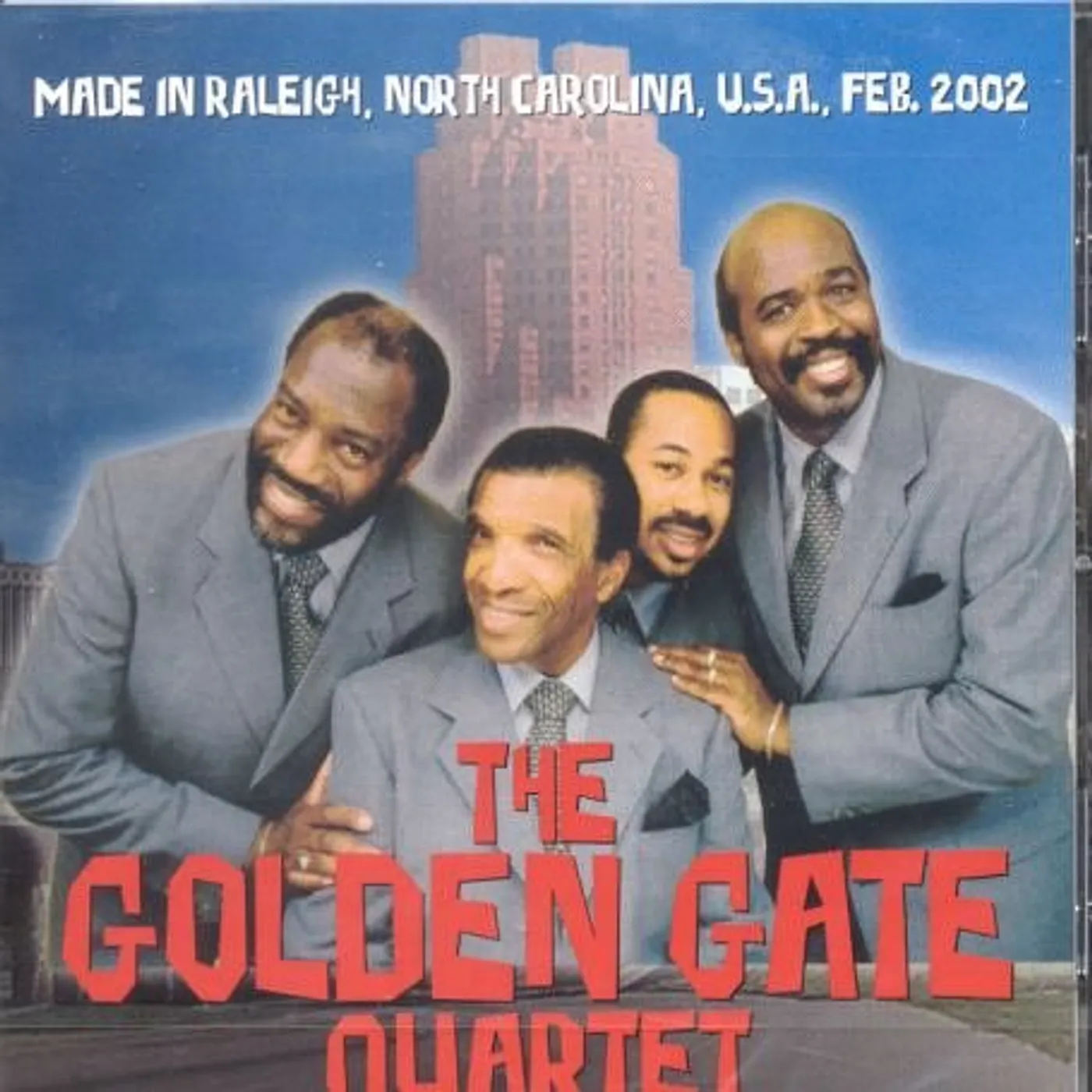 The Golden Gate Quartet MADE IN RALEIGH FEBRUARY 2002 CD