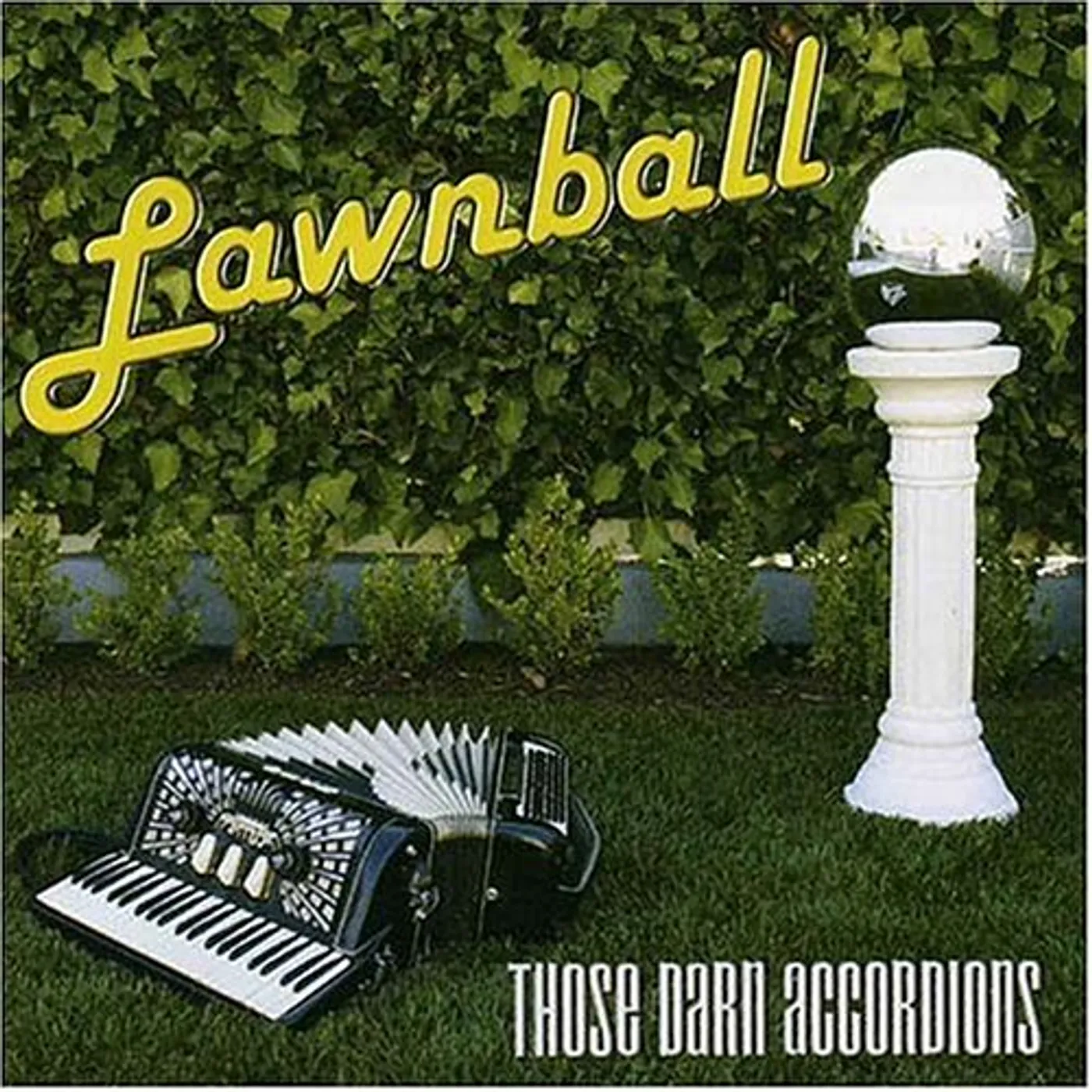 Those Darn Accordions LAWNBALL CD