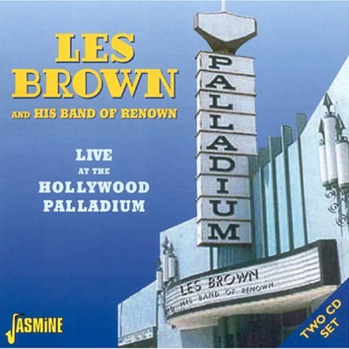 Les Brown & His Band Of Renown LIVE AT THE HOLLYWOOD PALLADIUM CD