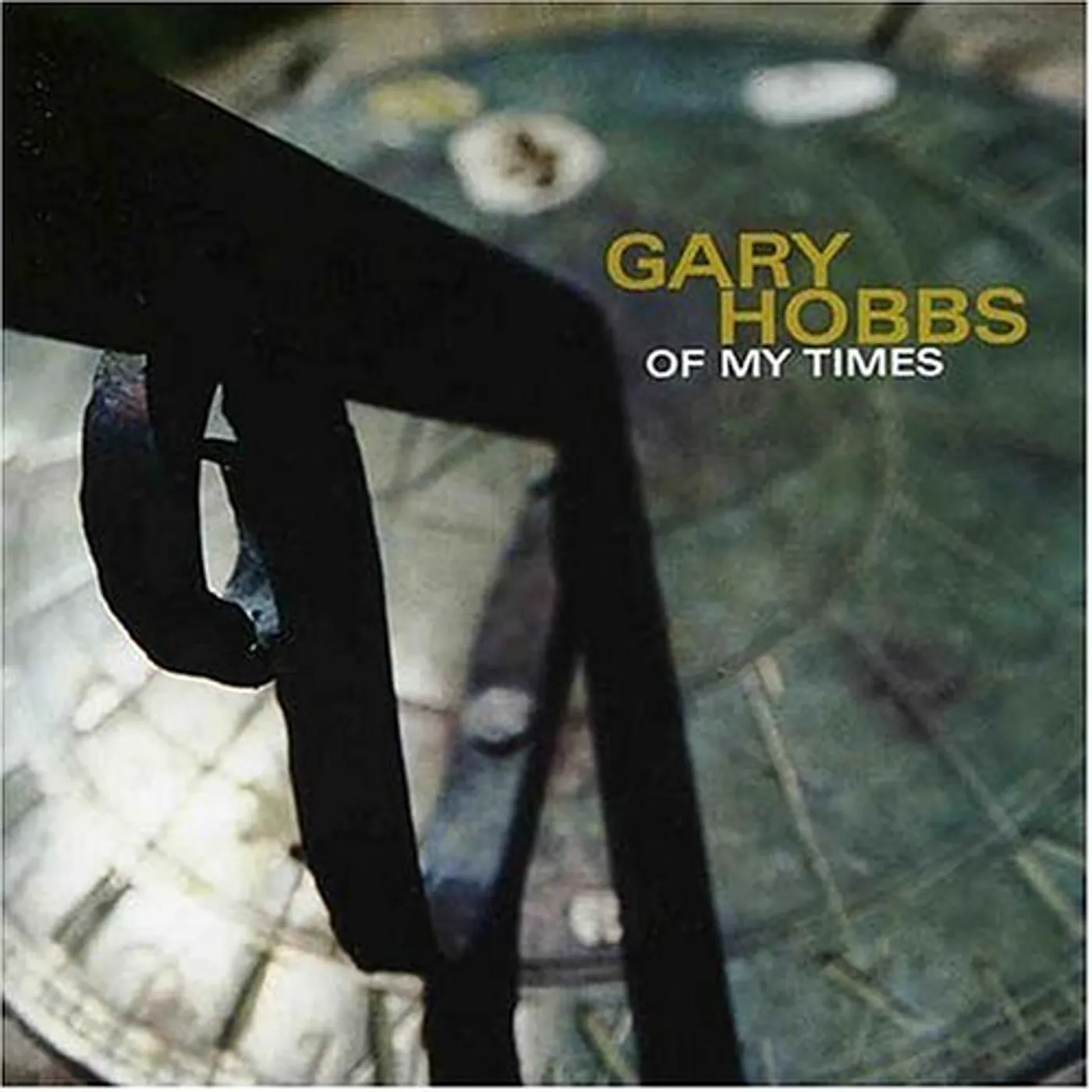 Gary Hobbs OF MY TIMES CD