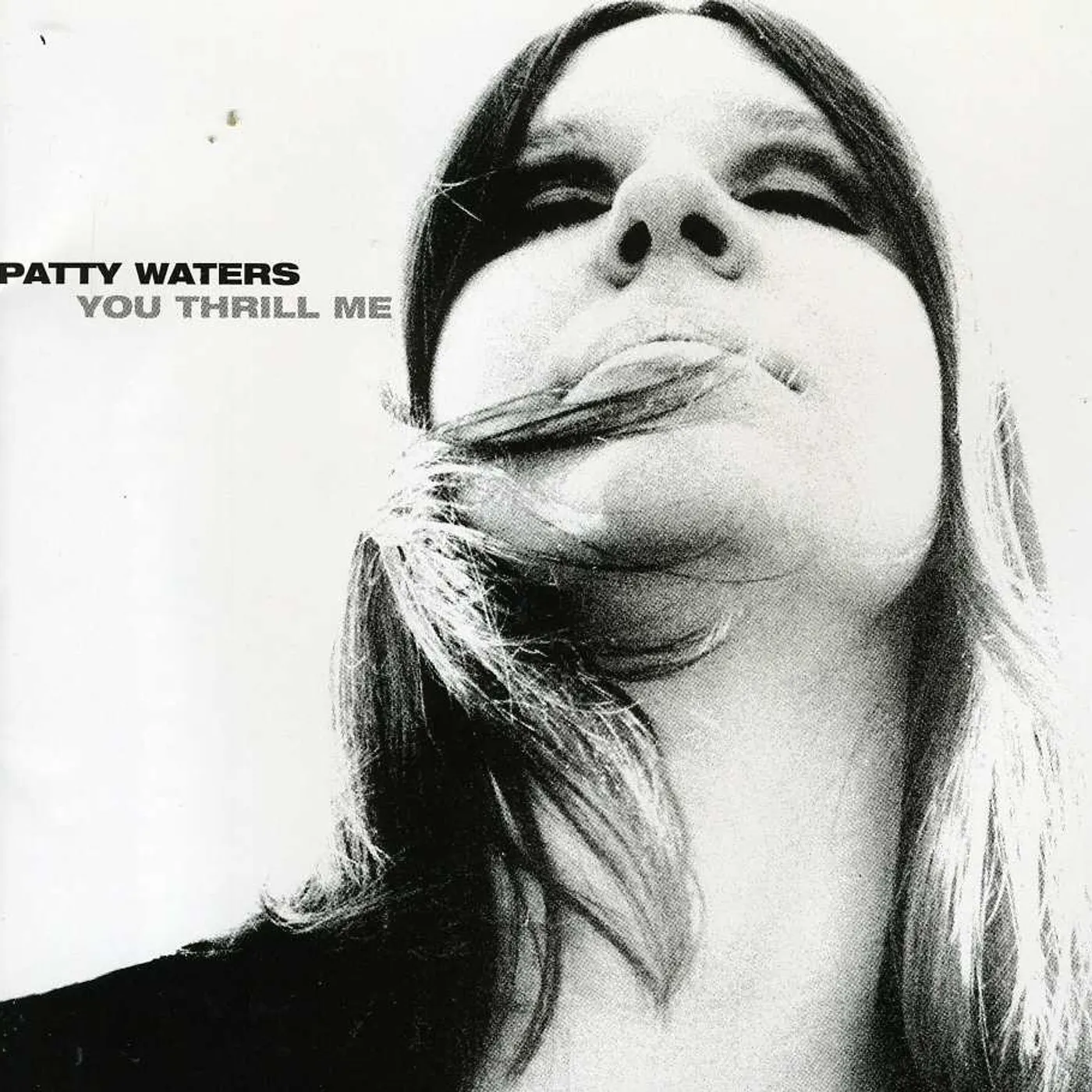 Patty Waters YOU THRILL ME: A MUSICAL ODYSSEY 1962-1979 CD