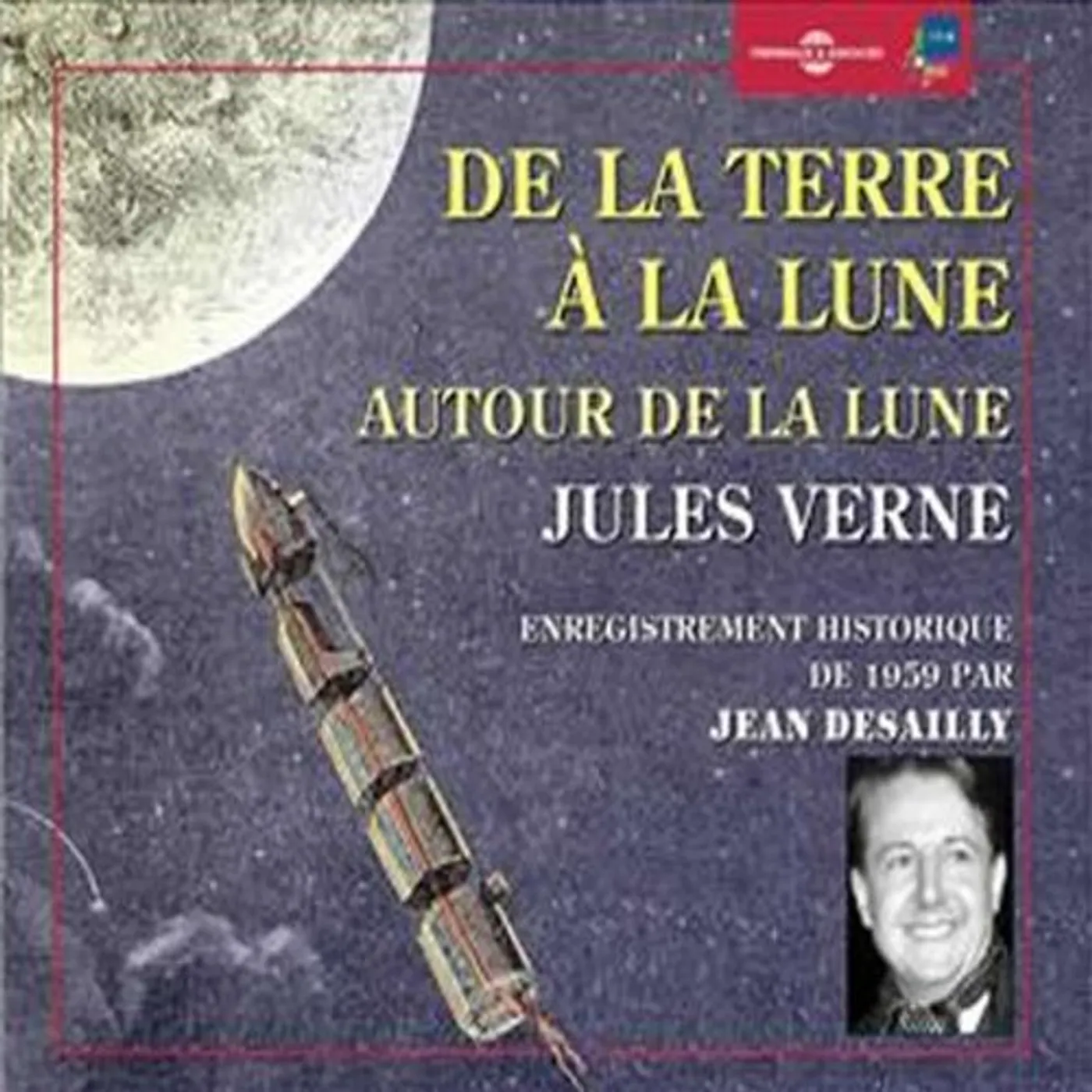 Jean Desailly DE LA TERRE A LA LUNE AUTOUR DE LA LUNE: JULES CD