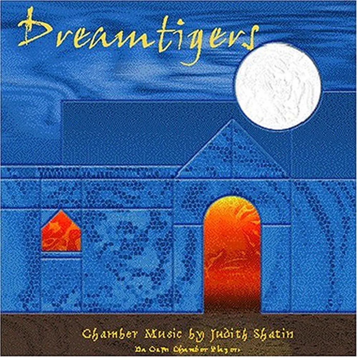 Da Capo Chamber Players DREAMTIGERS: SHATIN CD