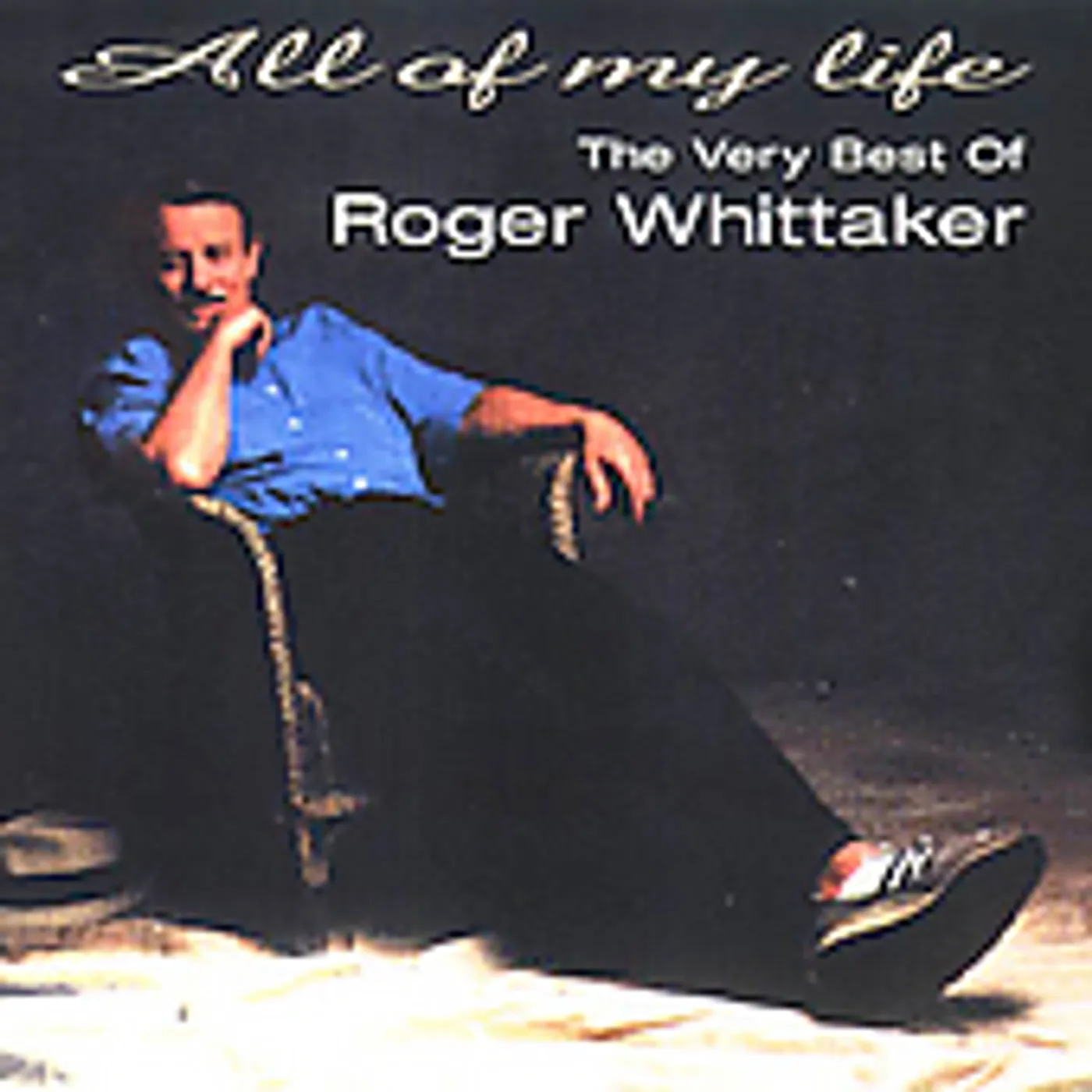 Roger Whittaker ALL OF MY LIFE: VERY BEST OF CD