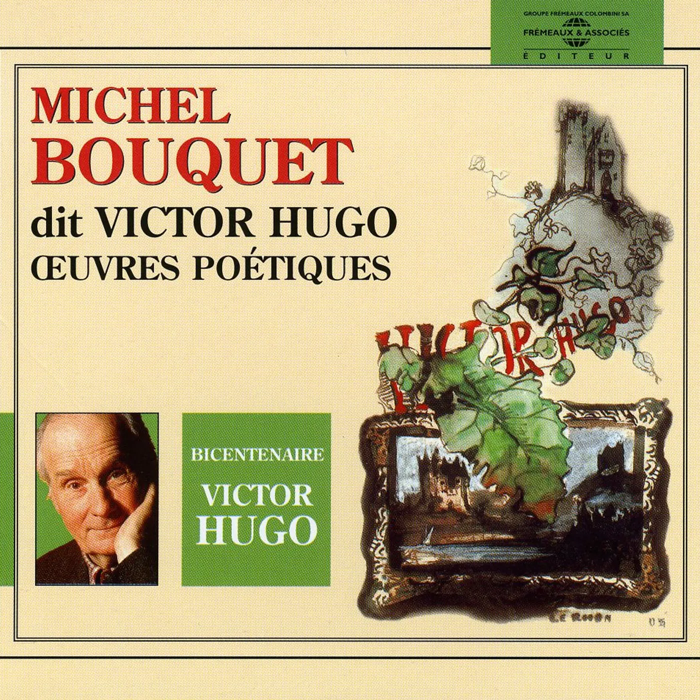 MICHEL BOUQUET DIT VICTOR HUGO:OEUVRES POETIQUES CD