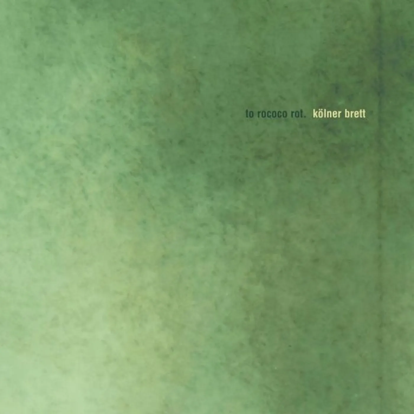 To Rococo Rot KOLNER BRETT Vinyl Record