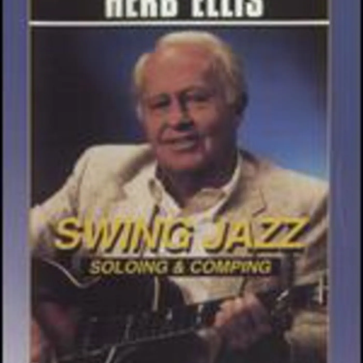 Herb Ellis SWING JAZZ: SOLOING & COMPING DVD
