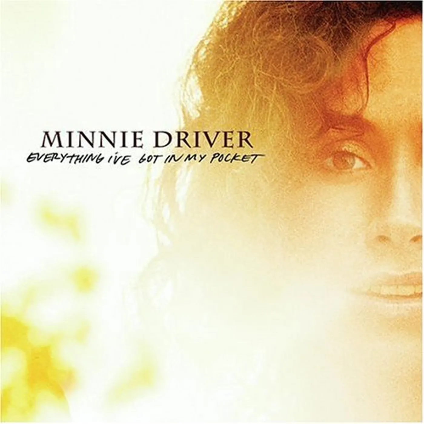 Minnie Driver EVERYTHING I'VE GOT IN MY POCKET CD
