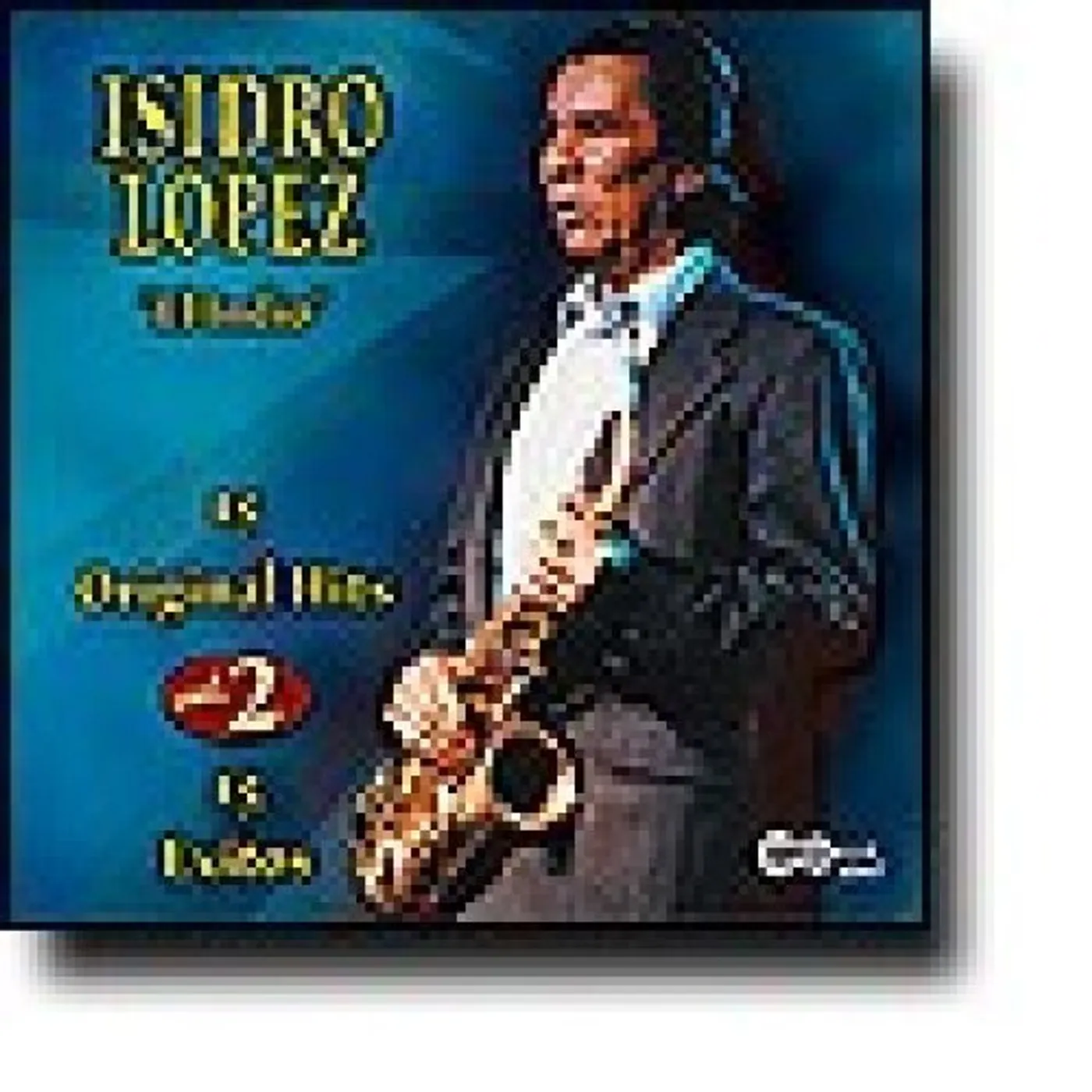 Isidro Lopez 15 ORIGINAL HITS 2 CD