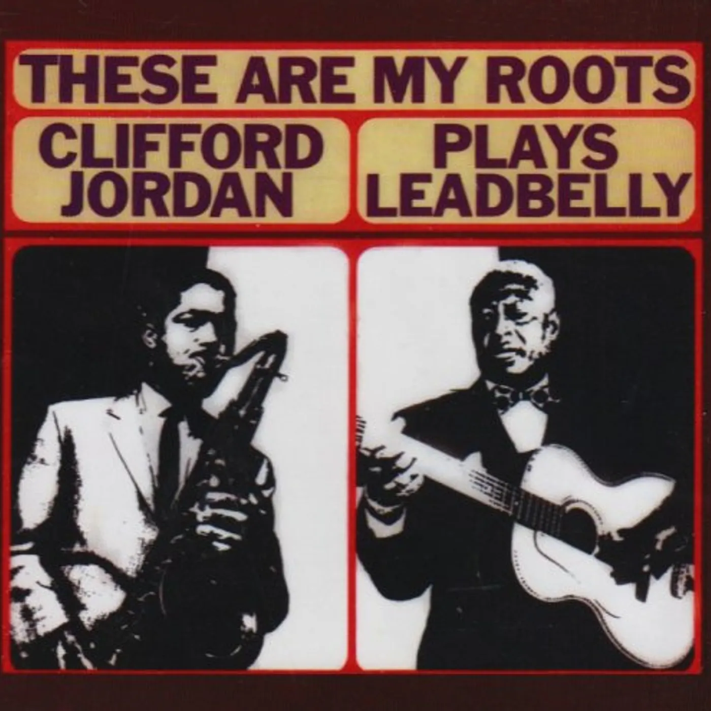 THESE ARE MY ROOTS: CLIFFORD JORDANS PLAYS LEADBEL CD