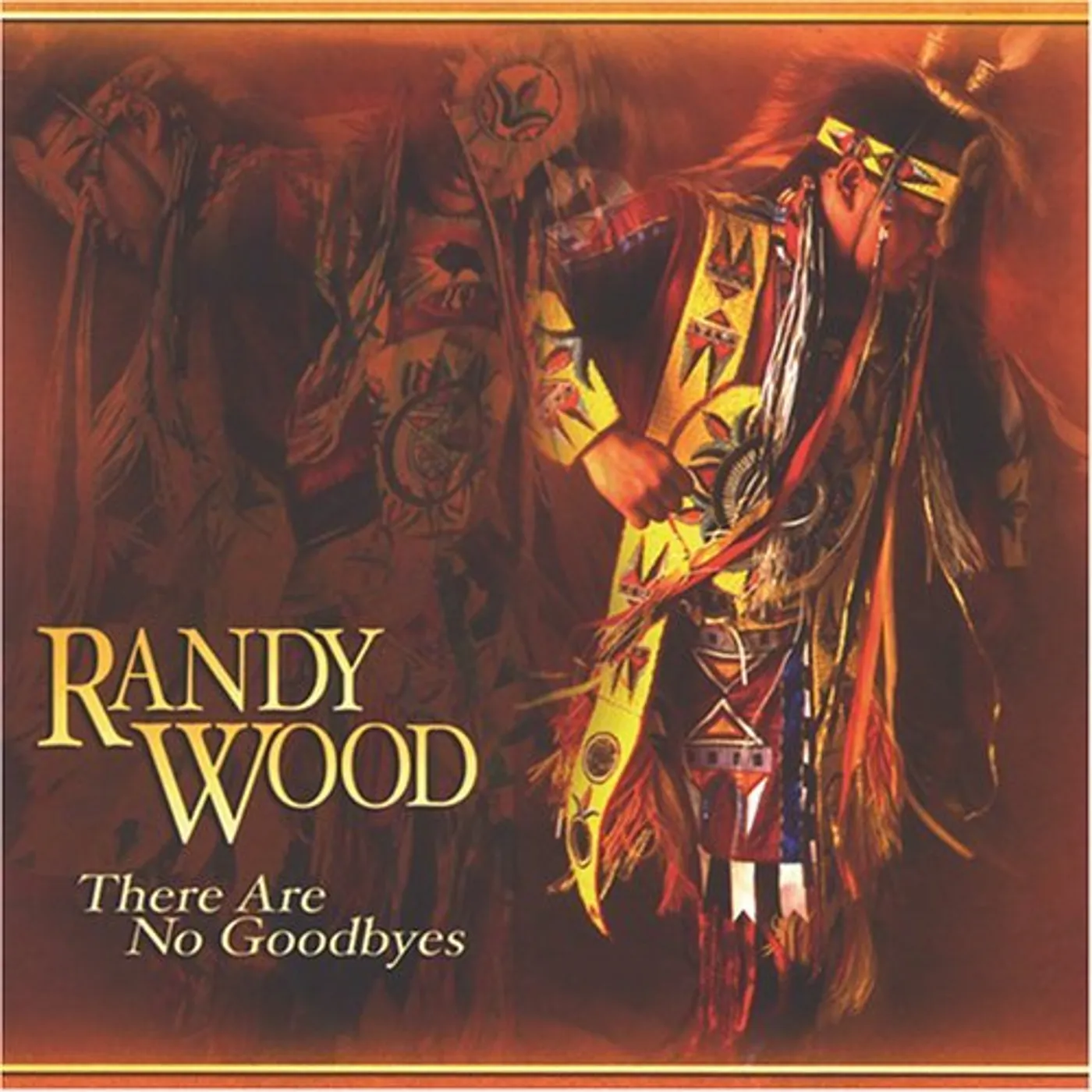 Randy Wood THERE ARE NO GOODBYES CD
