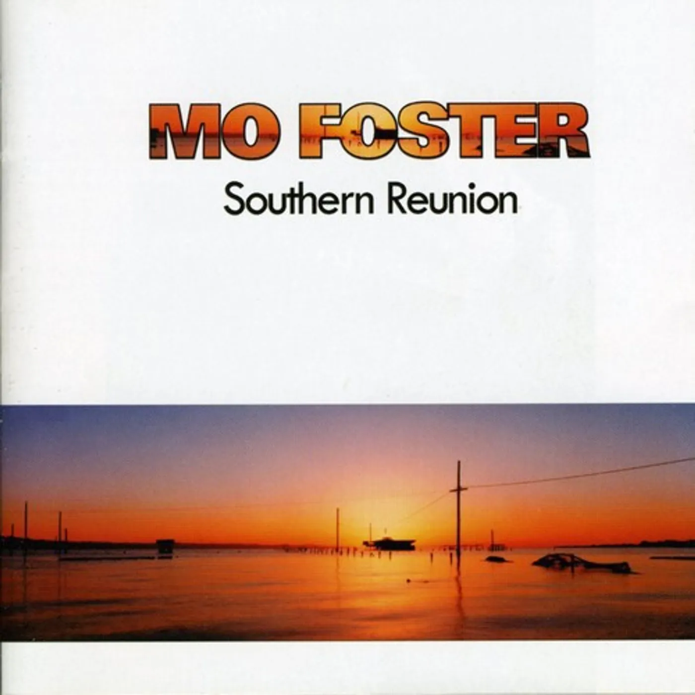 Mo Foster SOUTHERN REUNION CD