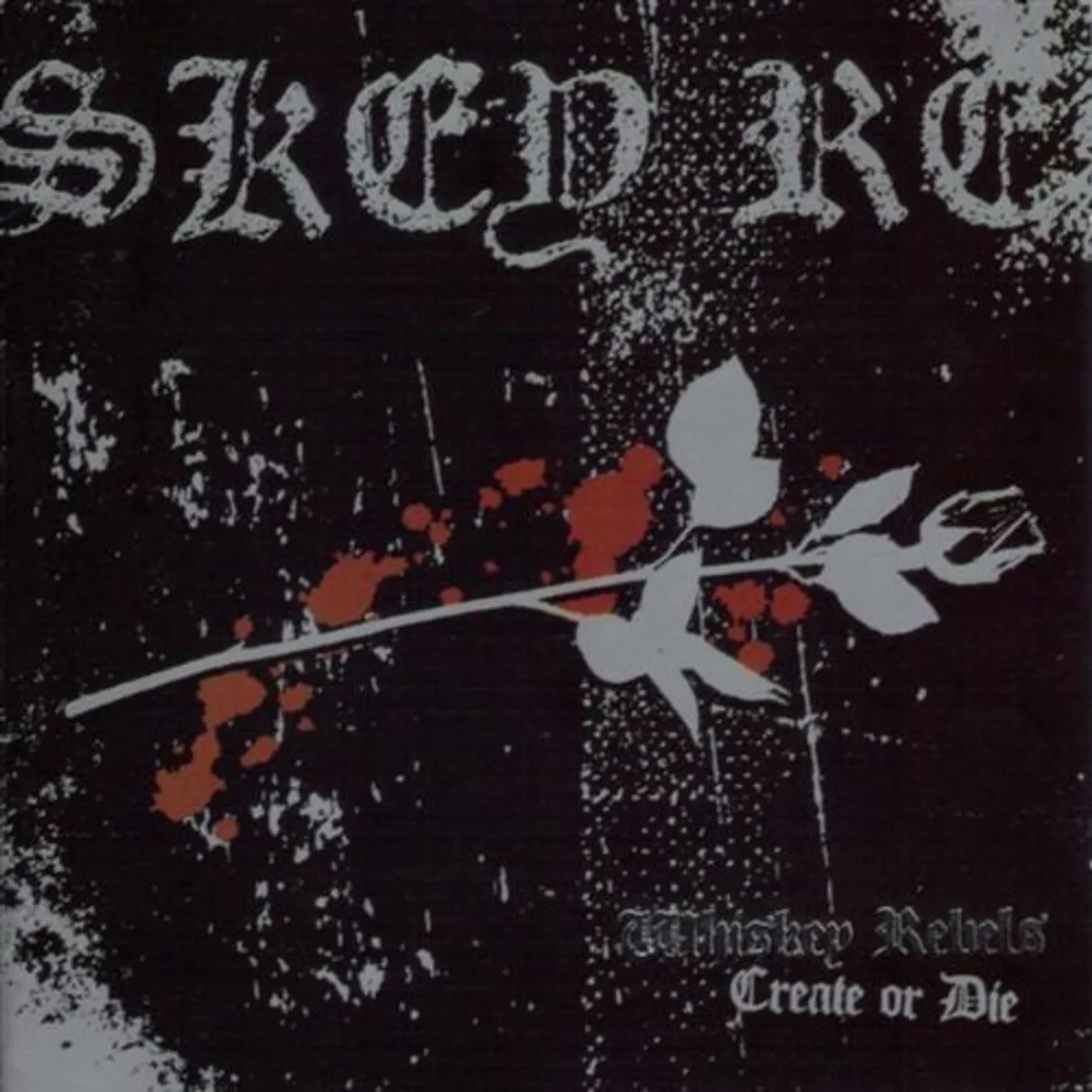 Whiskey Rebels CREATE OR DIE CD