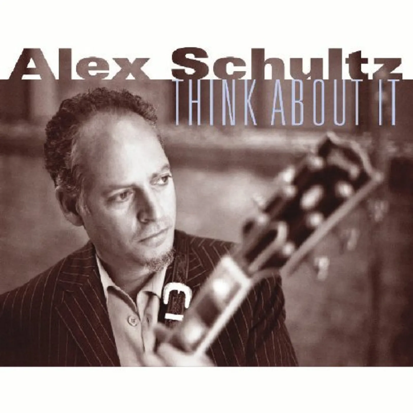 Alex Schultz THINK ABOUT IT CD