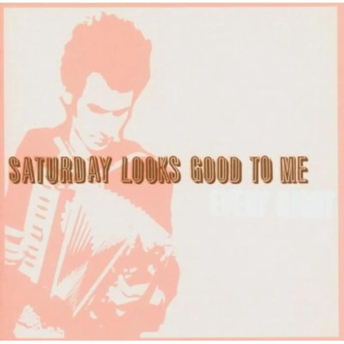Saturday Looks Good To Me EVERY NIGHT CD