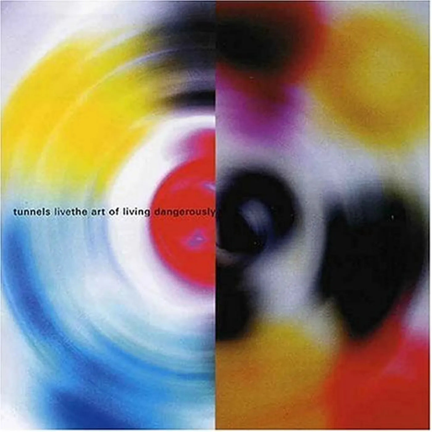 Tunnels LIVE: ART OF LIVING DANGEROUSLY CD