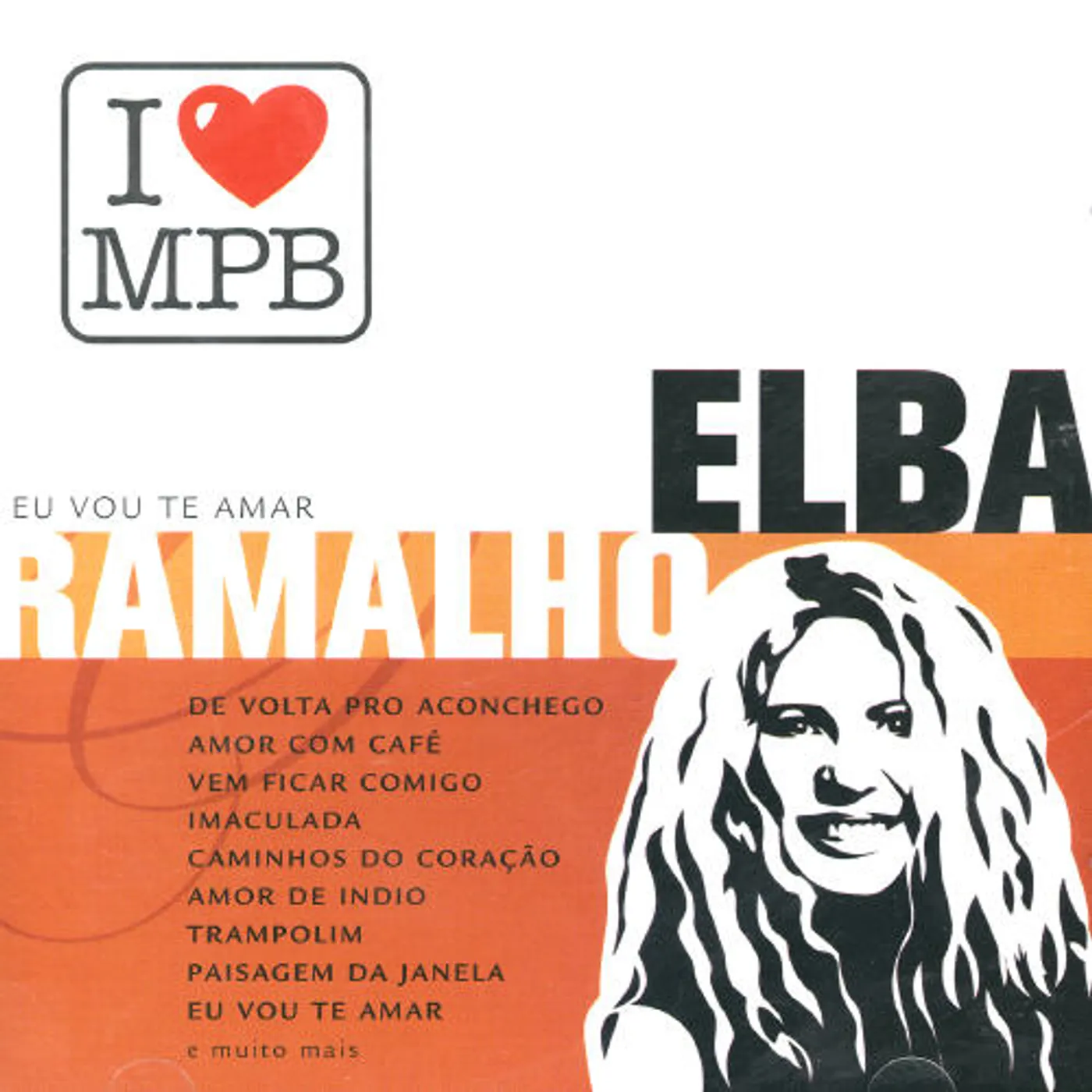 Elba Ramalho I LOVE MPB CD