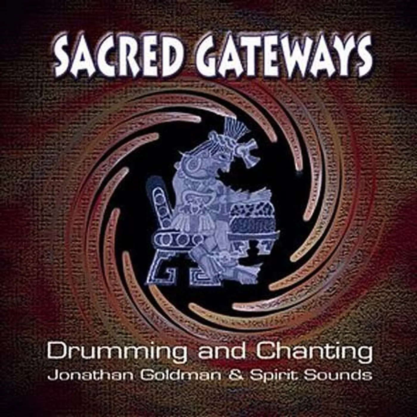 Jonathan Goldman SACRED GATEWAYS: DRUMMING & CHANTING CD