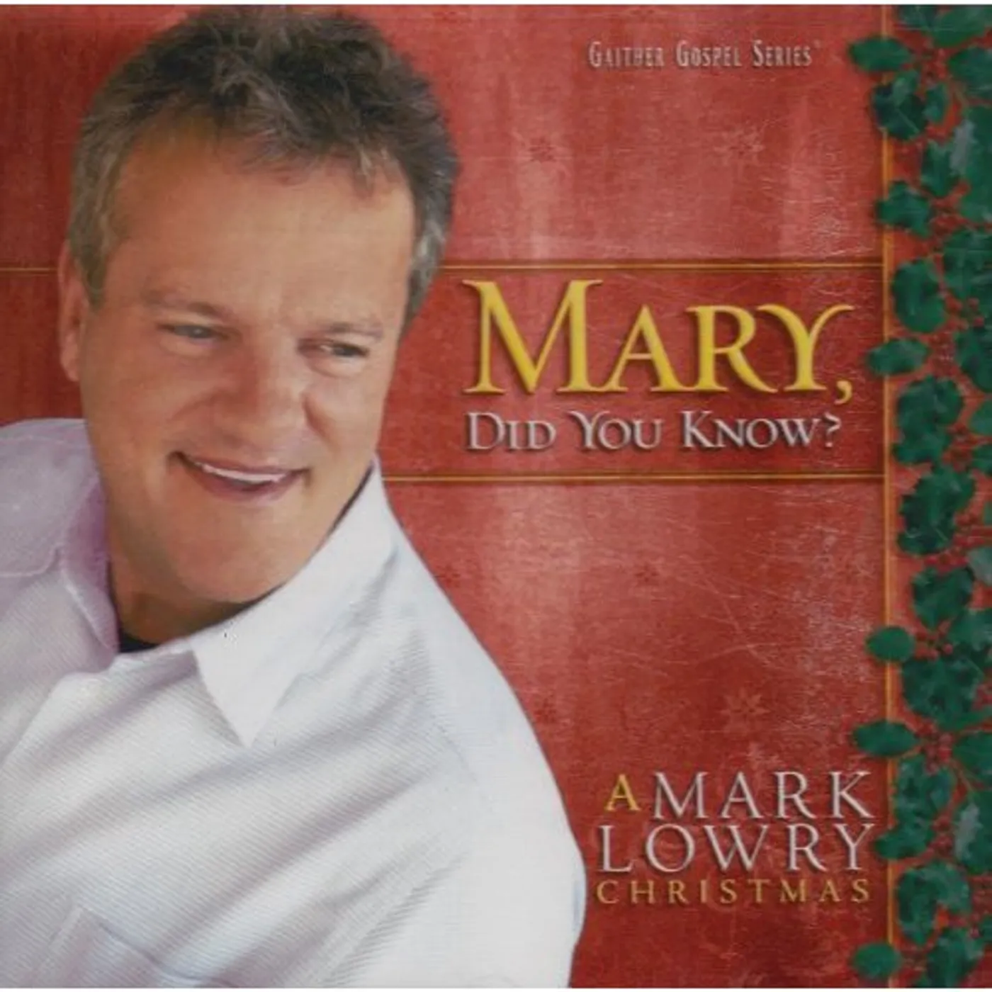 Mark Lowry MARY DID YOU KNOW CD