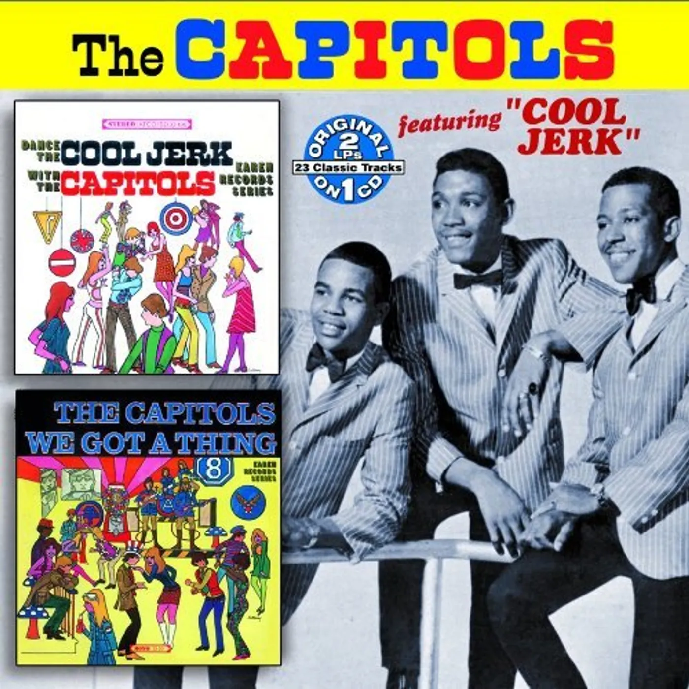 The Capitols DANCE THE COOL JERK: WE GOT A THING THAT'S IN THE CD