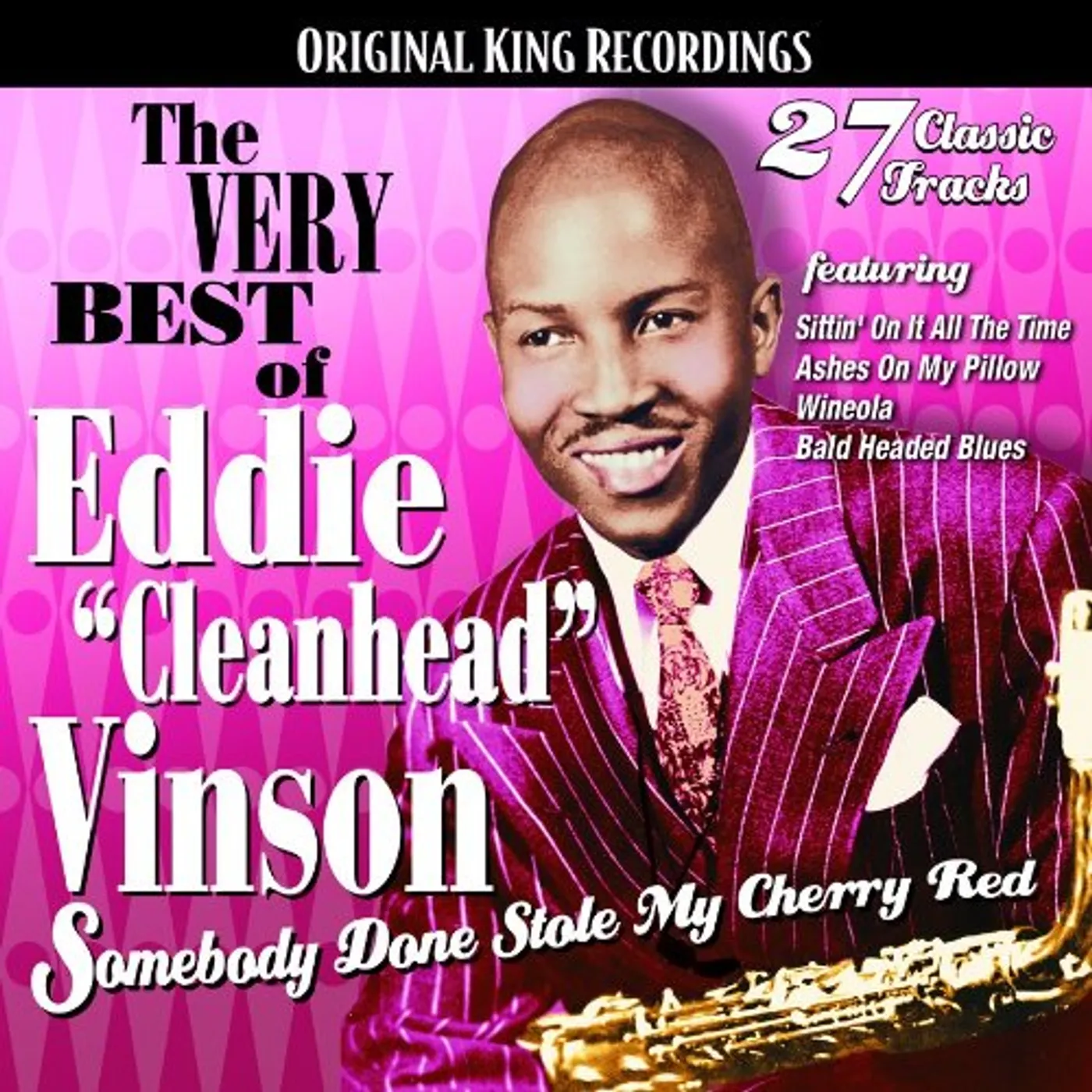VERY BEST OF Eddie "Cleanhead" Vinson: SOMEBODY DONE CD
