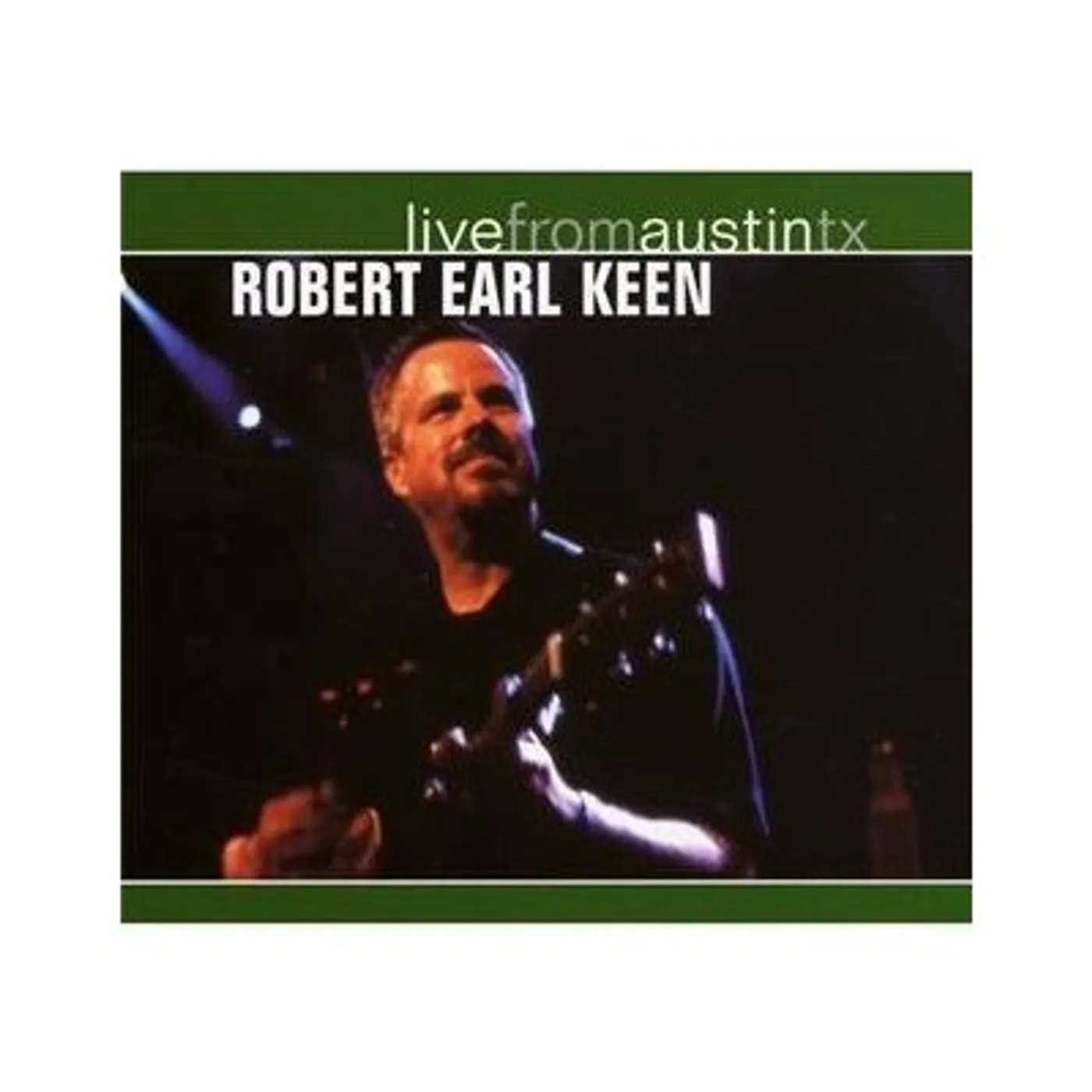 Robert Earl Keen LIVE FROM AUSTIN TEXAS CD