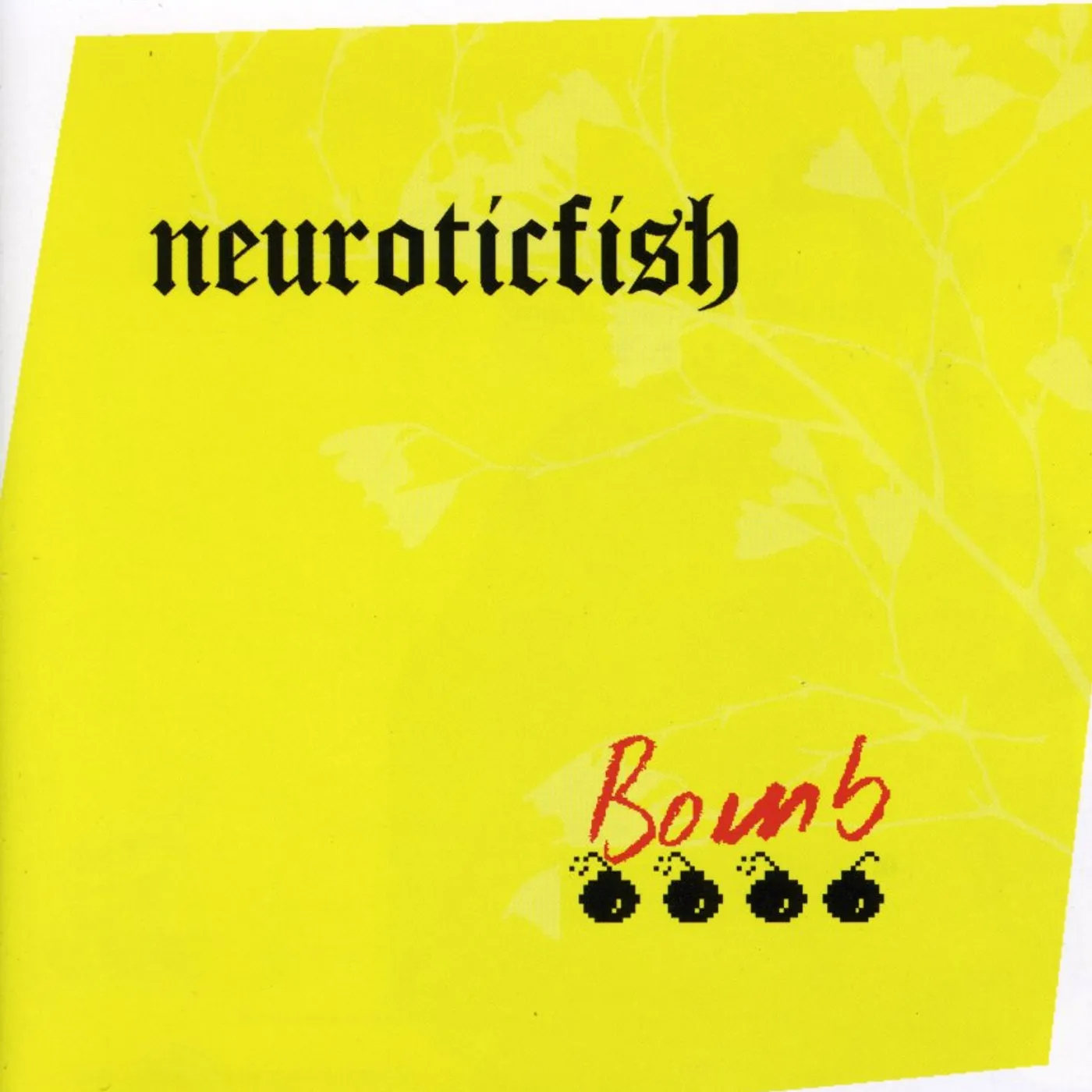 Neuroticfish BOMB CD