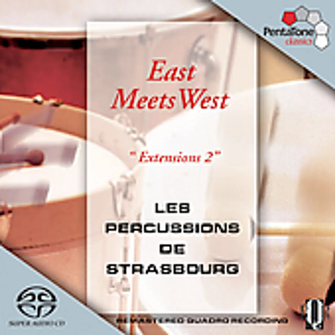 Percussions de Strasbourg EAST MEATS WEST Super Audio CD