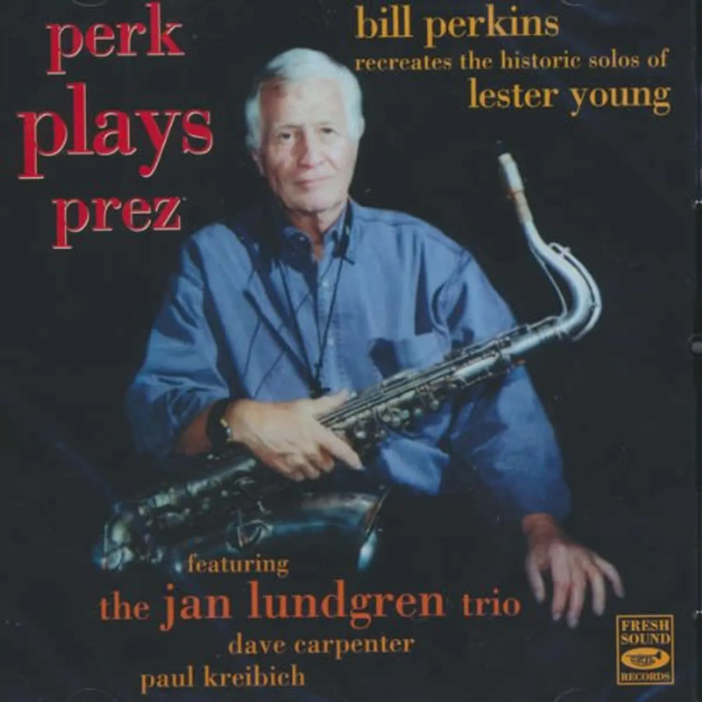 Bill Perkins PERK PLAYS PREZ CD