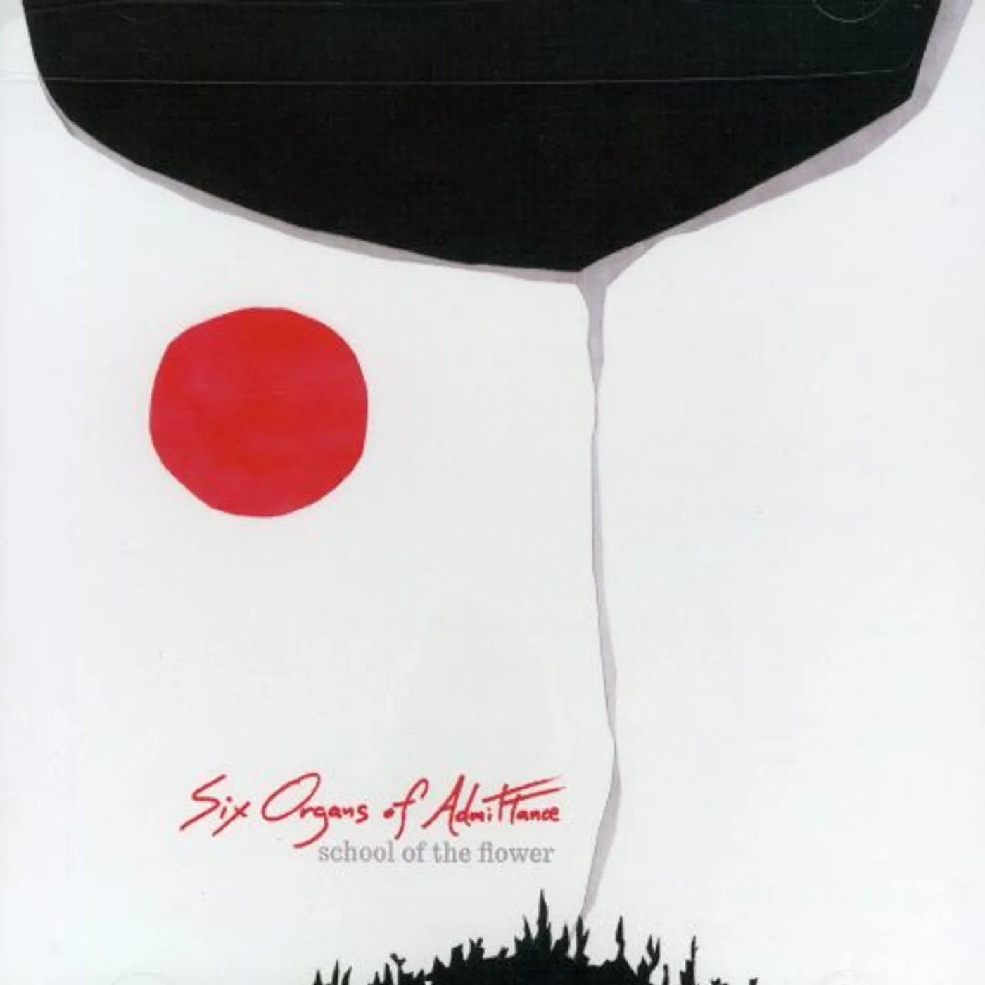 Six Organs Of Admittance SCHOOL OF THE FLOWER CD