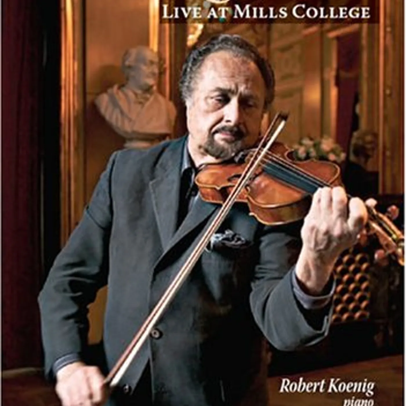 Aaron Rosand LIVE AT MILLS COLLEGE DVD