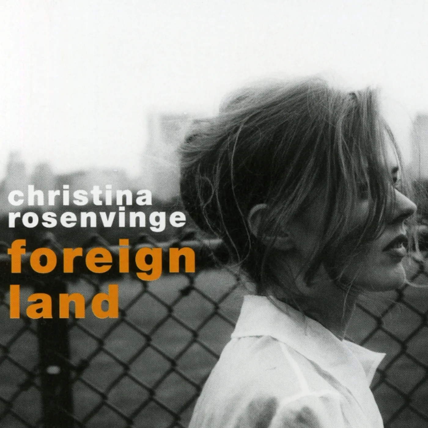 Christina Rosenvinge FOREIGN LAND CD