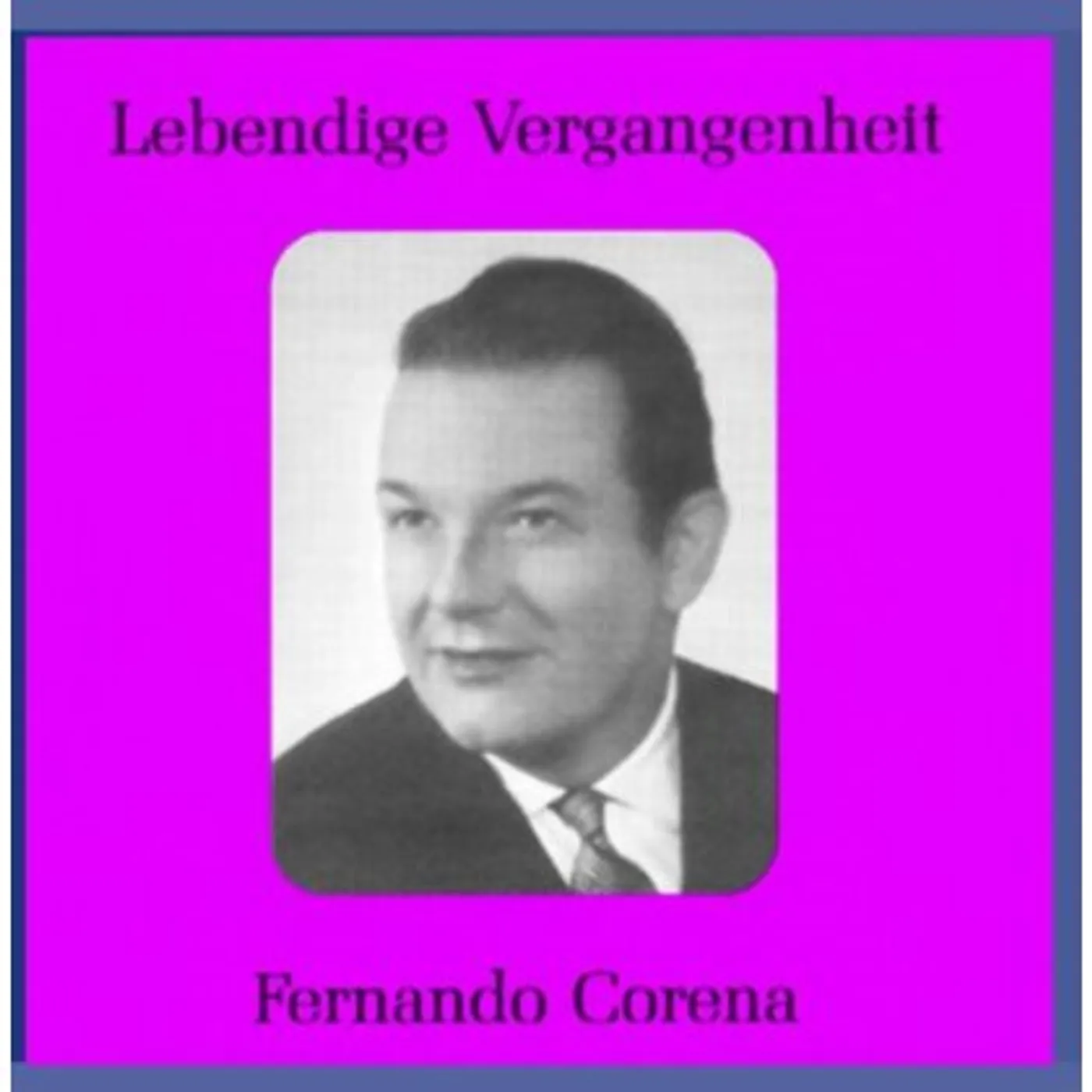 LEGENDARY VOICES: FERNANDO CORENA CD