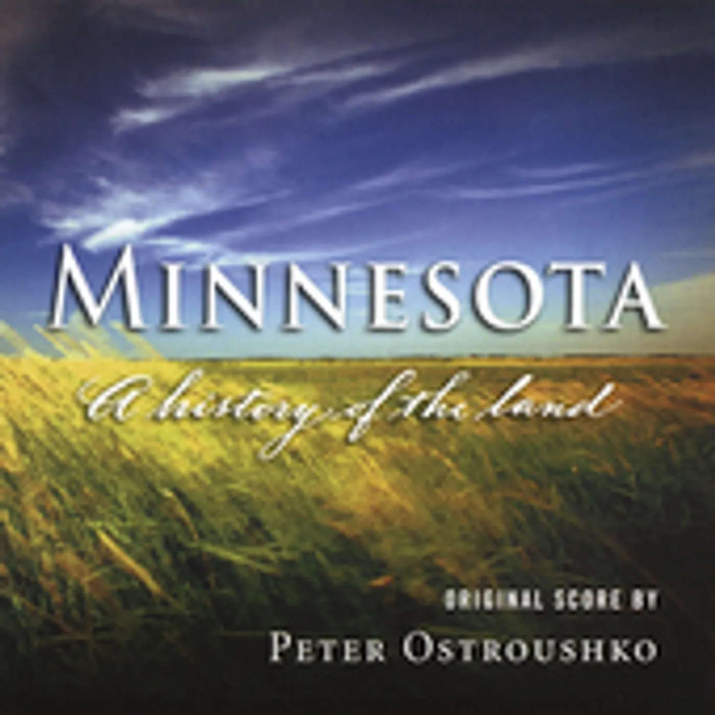 Peter Ostroushko MINNESOTA A HISTORY OF THE LAND CD