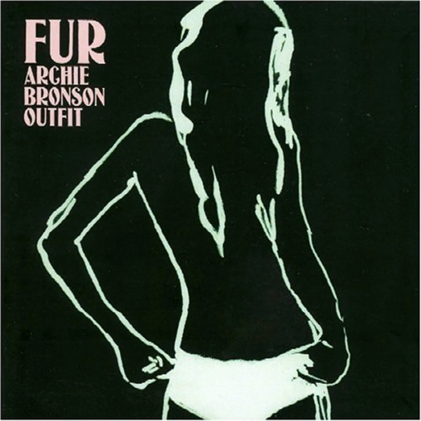 Archie Bronson Outfit FUR CD