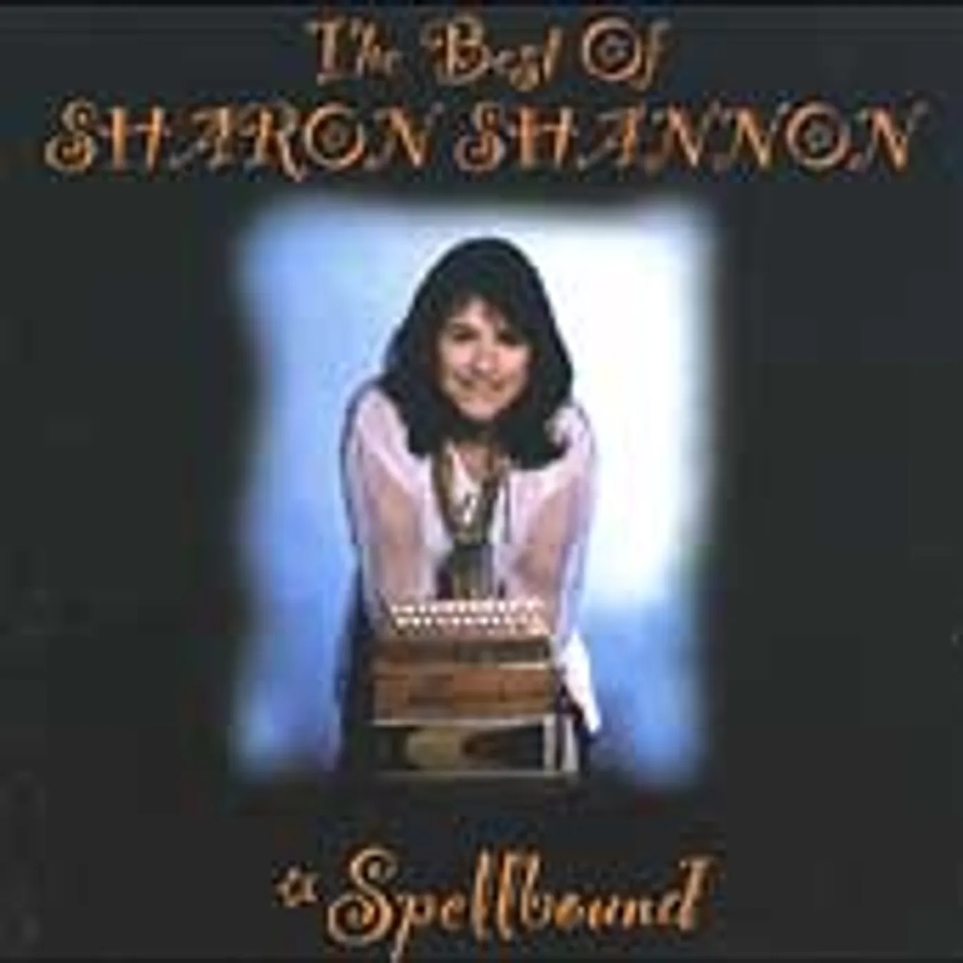 BEST OF SHARON SHANNON: SPELLBOUND CD