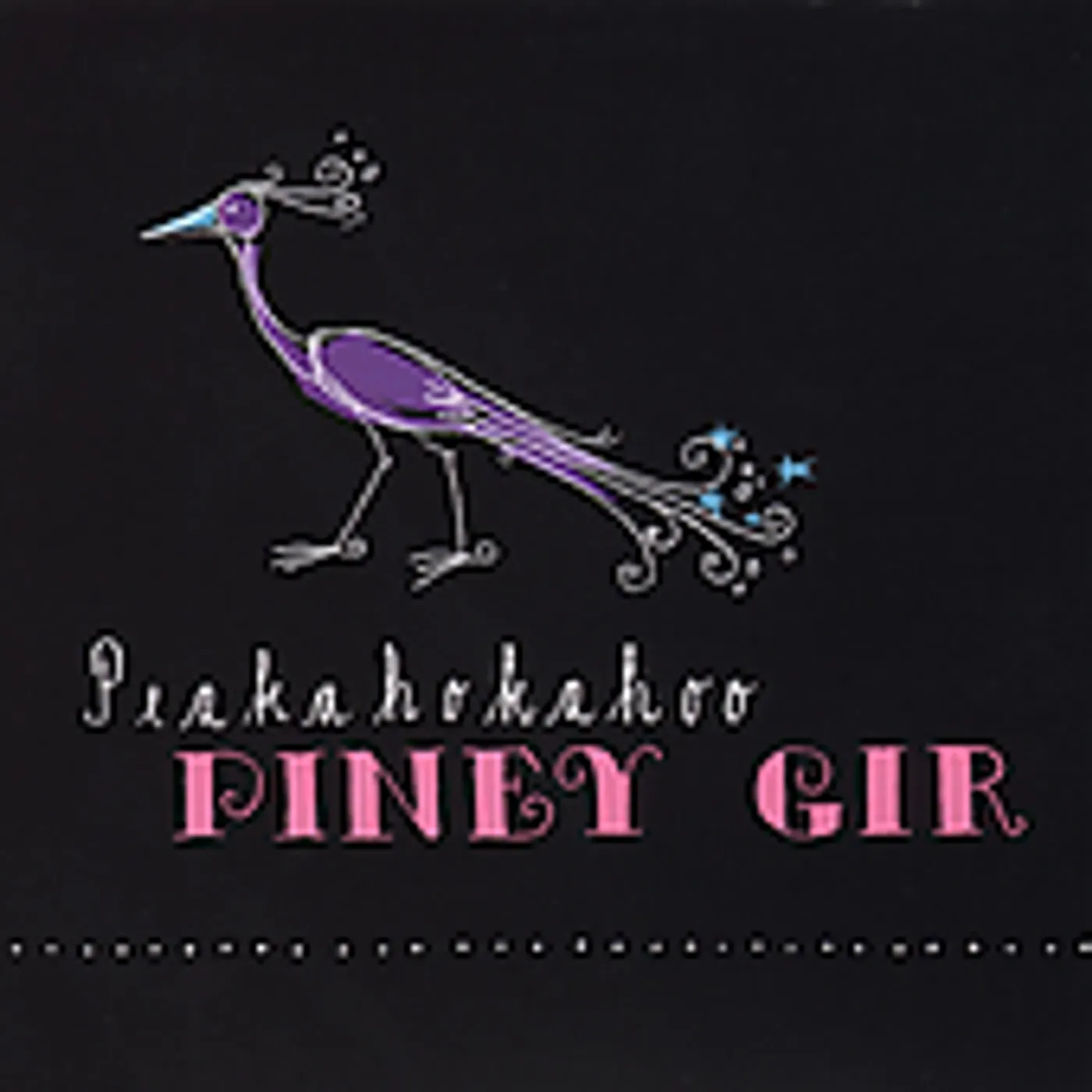 Piney Gir PEAKAHOKAHOO CD