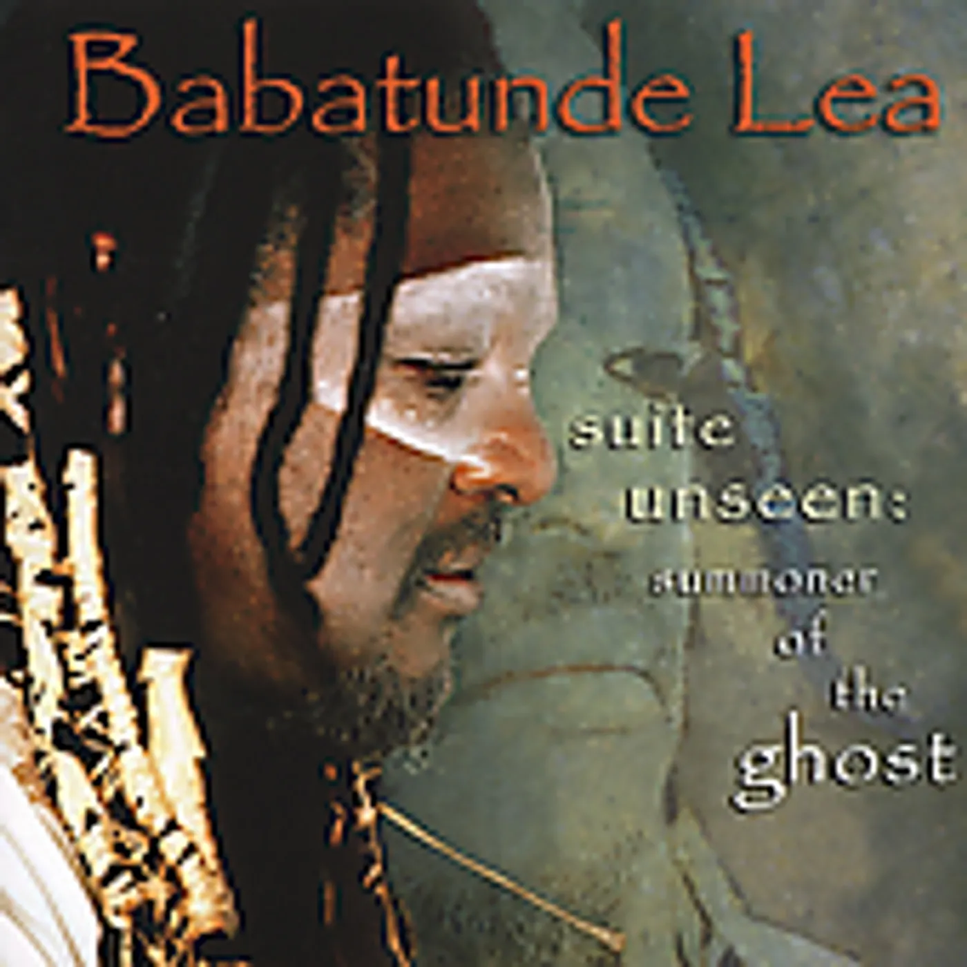 Babatunde Lea SUITE UNSEEN: SUMMONER OF THE GHOST CD