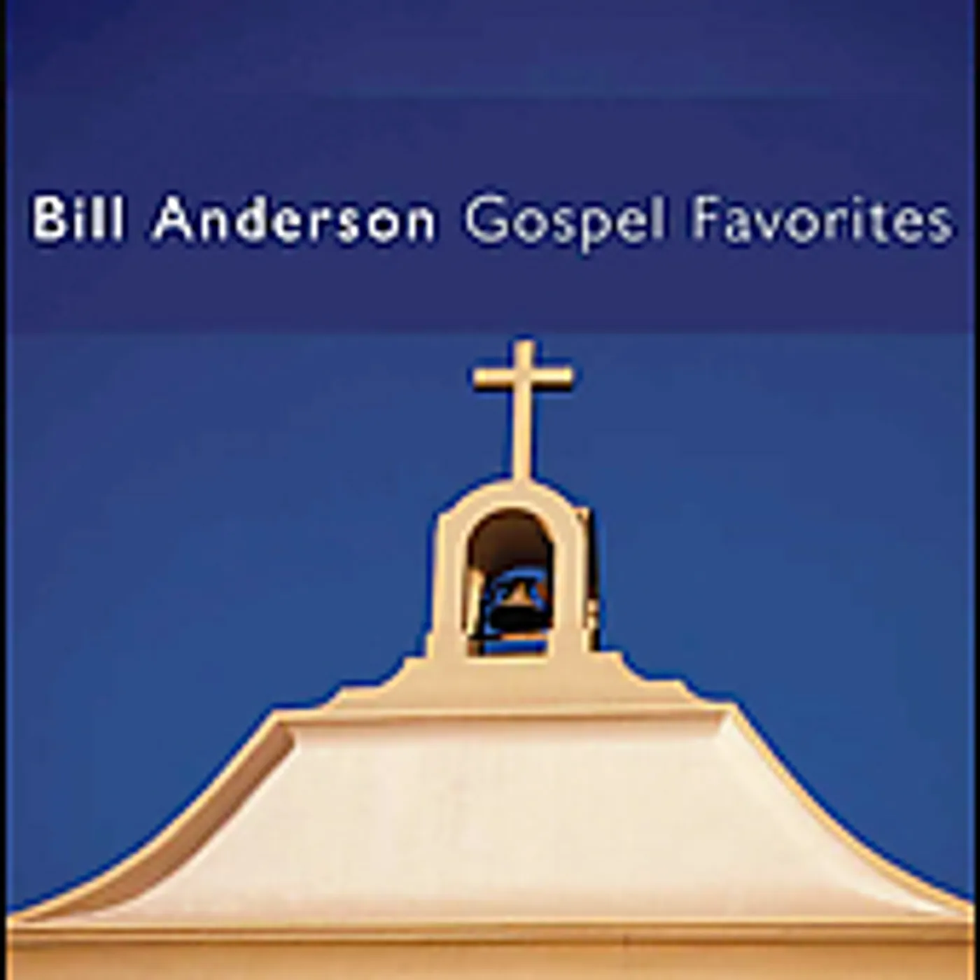 Bill Anderson GOSPEL FAVORITES CD