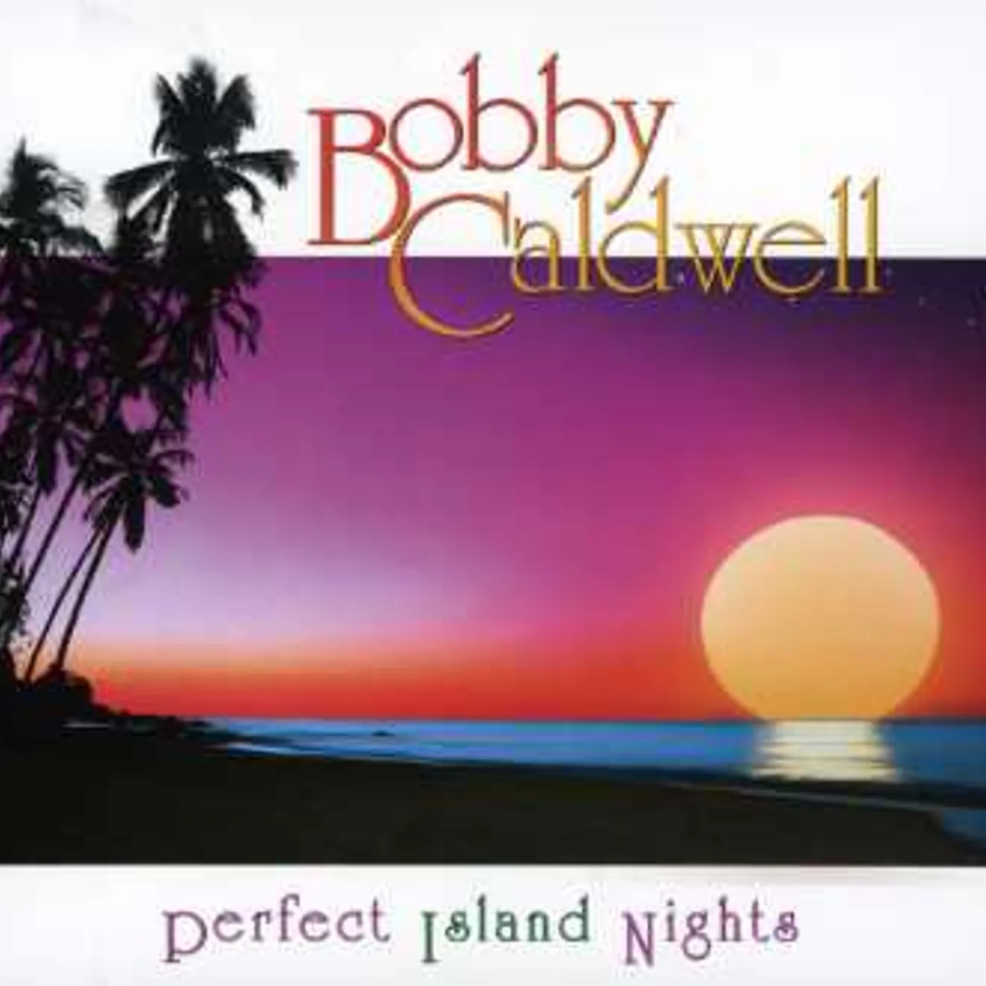 Bobby Caldwell PERFECT ISLAND NIGHTS CD