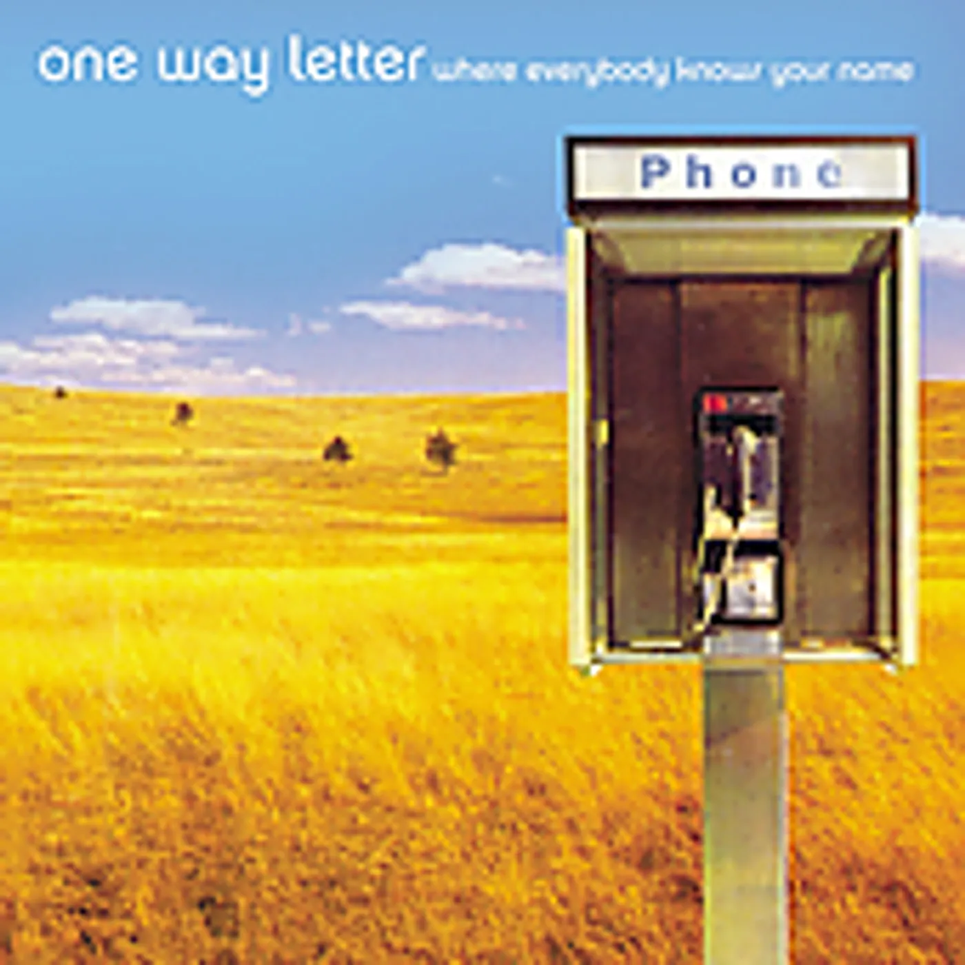 One Way Letter WHERE EVERYBODY KNOWS YOUR NAME CD