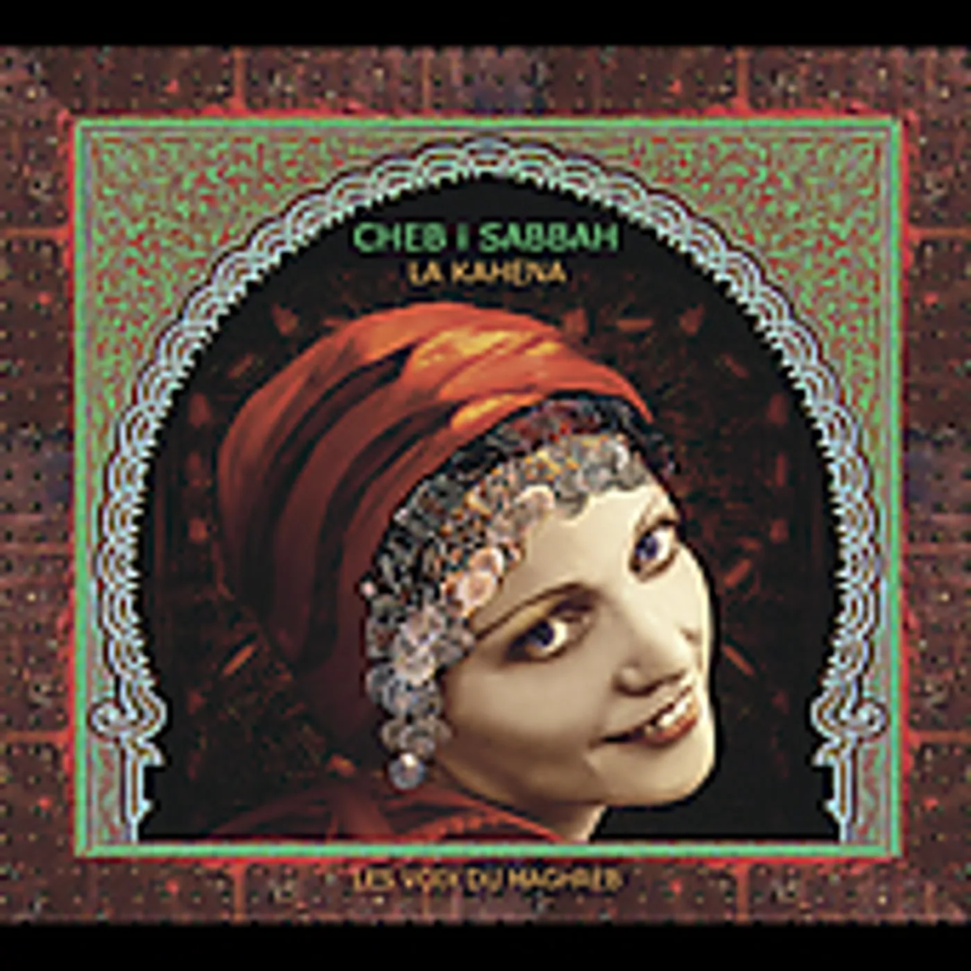 DJ Cheb I Sabbah LA KAHENA CD