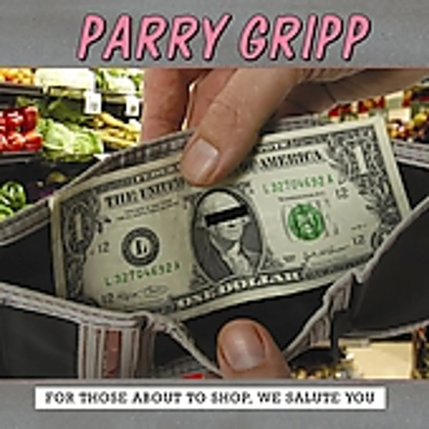 Parry Gripp FOR THOSE ABOUT TO SHOP WE SALUTE YOU CD