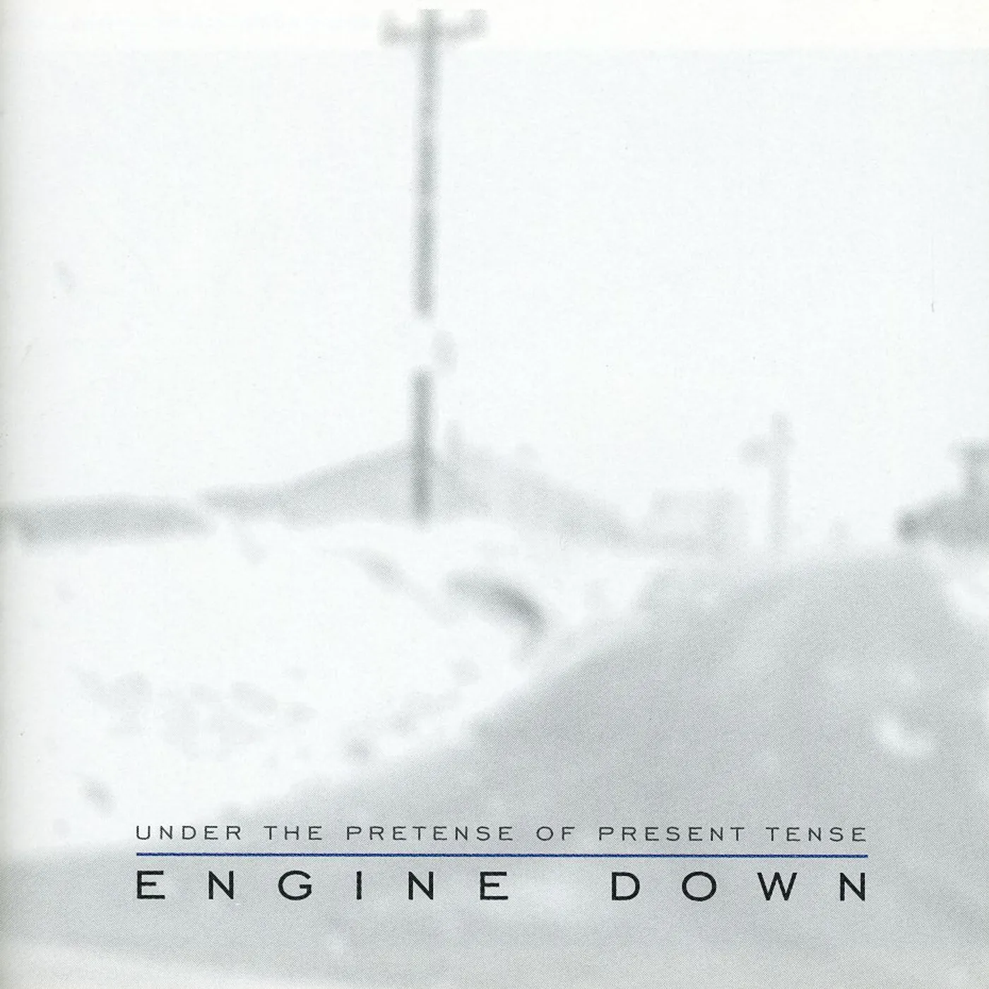 Engine Down UNDER THE PRETENSE OF PRESENT TENSE CD